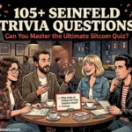 105+ Seinfeld Trivia Questions and Answers Every Fan Should Know (2026)