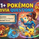 111+ Pokémon Trivia Questions and Answers for the Ultimate Pokémon Quiz