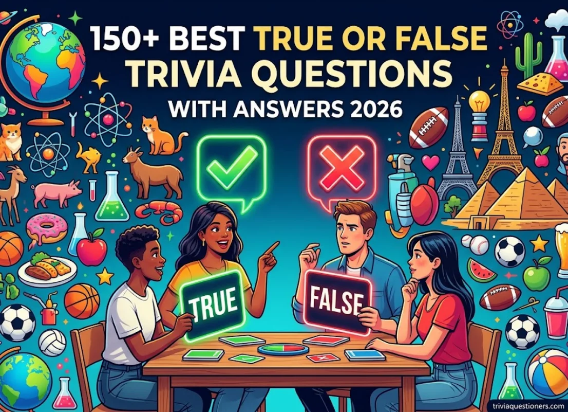 150+ Best True or False Trivia Questions (With Answers 2026)