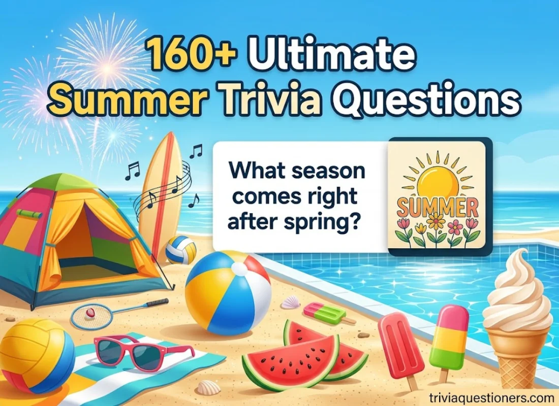 160+ Ultimate Summer Trivia Questions to Test Your Knowledge